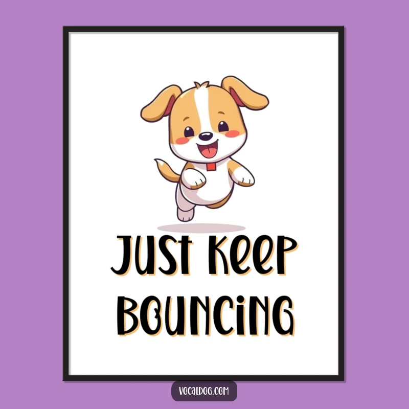 Funny Bouncing Dog Poster: Joyful Wall Art, Carefree Design, Amazing Humorous Gift