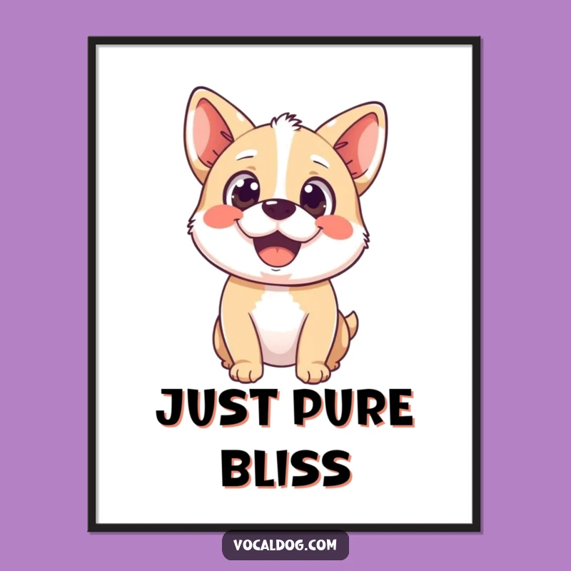 Funny Blissful Dog Poster - Happy Dog Character Art, Pure Joy, Wall Decor Gift