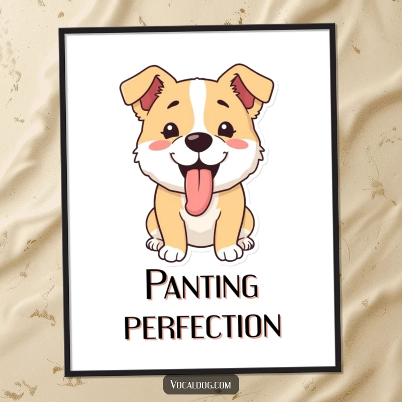 Funny poster artwork of a dog happily panting with its tongue lolling out, conveying pure joy and love for life.