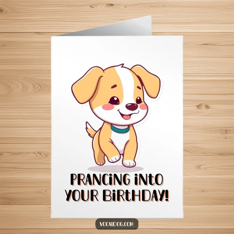 Funny Free Printable Birthday Card of a dog with floppy ears prancing around with an expression of pure delight.
