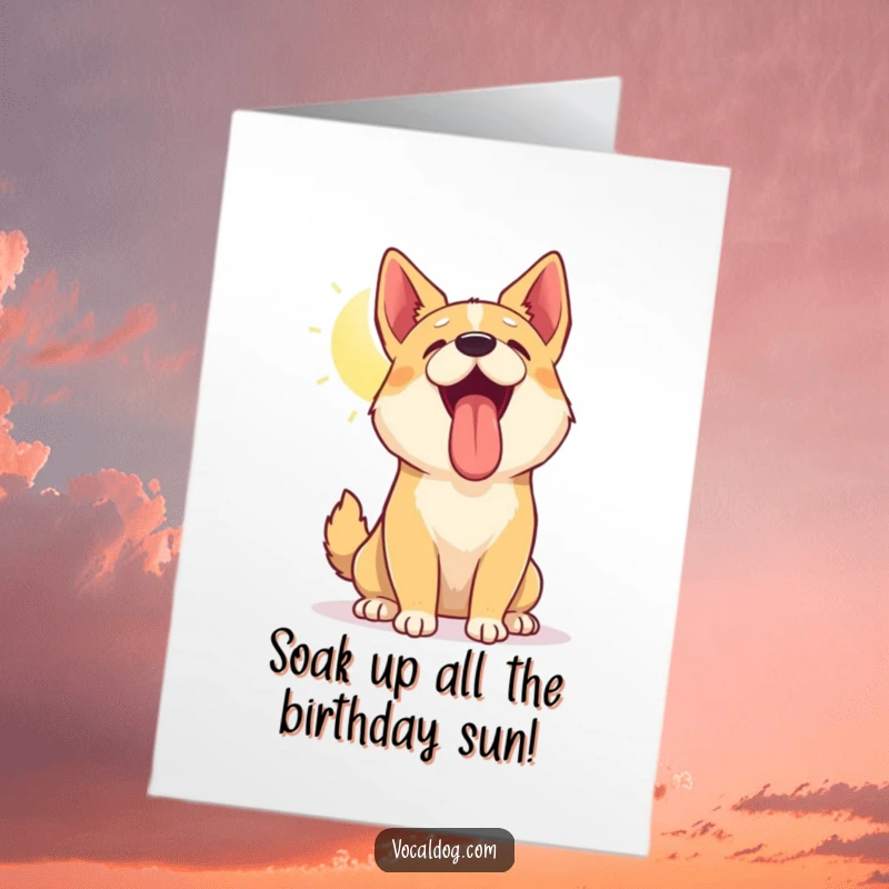 Funny Free Printable birthday card: a dog happily panting with head tilted up, basking in warm sunshine.