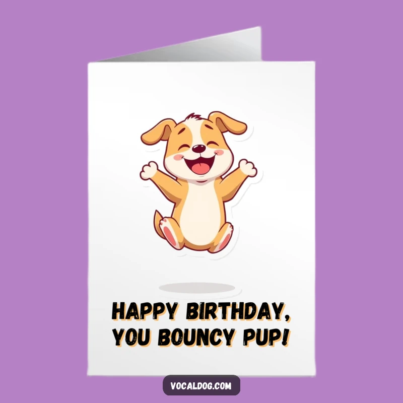 Free Printable Funny Birthday Card: Energetic Dog Joy, Downloadable Party Gift