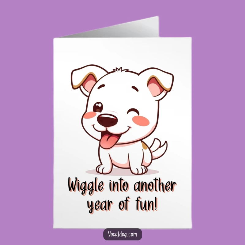 Free Printable Birthday Card: Funny Wiggling Dog - Hilarious Downloadable Gift!