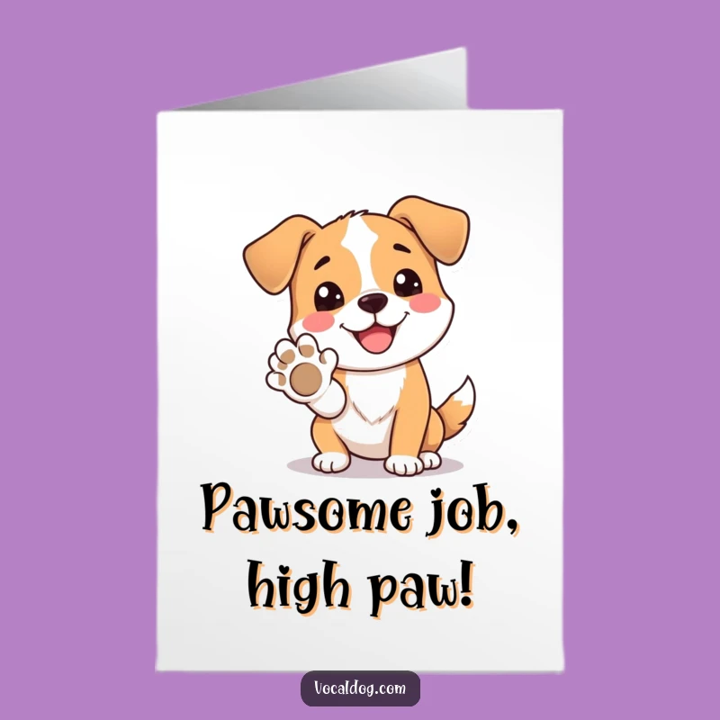 Free Printable Congrats Card: Happy Dog Paw - Your Funny Downloadable Gift!