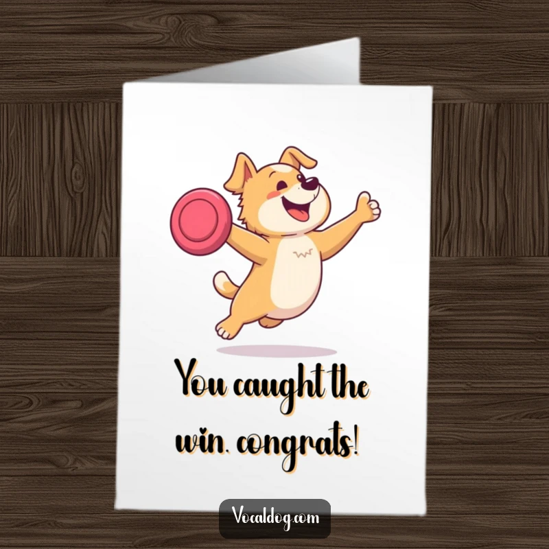 Funny Free Printable Congratulations Card featuring an ecstatic dog mid-air, catching a frisbee in celebration.