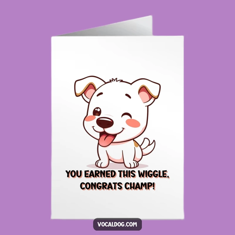 Free Printable Congrats Card: Wiggling Dog - Your Funny Downloadable Gift!