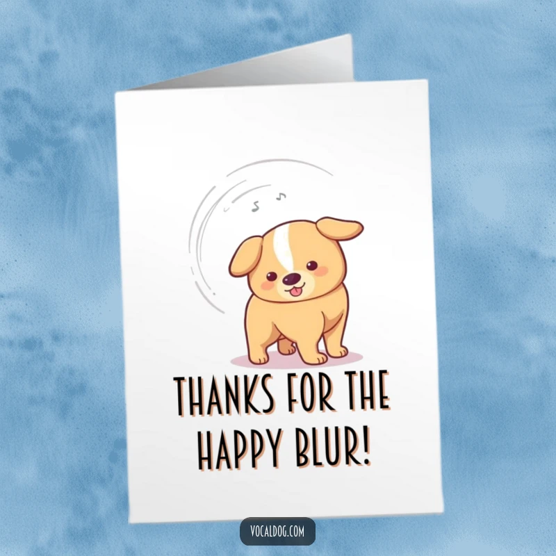 Funny Free Printable Thank You Card: A dog's tail is a blur, creating a small vortex, indicating overwhelming thanks.
