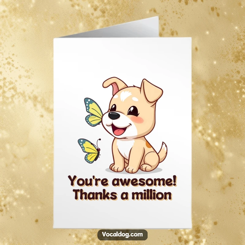 Funny free printable thank you card of a dog barking joyfully at a butterfly.