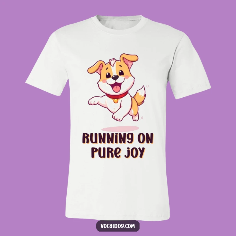 Funny Joyful Dog T-Shirt: Wear Your Happiness, Pure Energy Tee, Perfect Humorous Gift